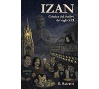 IZAN: Crónica del declive del siglo XXI