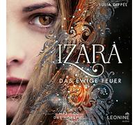 Izara-das Ewige Feuer (Hörspiel zu Band 1)