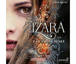 Izara-das Ewige Feuer (Hörspiel zu Band 1)