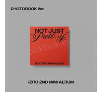 izna - Not Just Pretty (PHOTOBOOK Ver.) [2nd Mini Album] - A Ver. (Not Just Pretty)