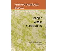 Iznájar: versos sumergidos.: Alegoría de un poema perdido.