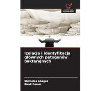 Izolacja i identyfikacja glównych patogenów bakteryjnych