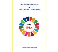 Izquierda globalista y reacción patriota