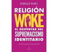 Religión woke: El despertar del supremacismo identitario (Sociedad actual)