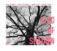 Izumi Kimura - Izumi Kimura, Artur Majewski, Barry Guy, Ramon Lopez - Kind Of Shadow [CD]