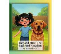 Izzy and Mike: The Backyard Kingdom