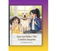 Izzy and Mike: The London Surprise
