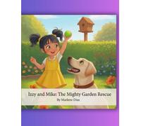 Izzy and Mike: The Mighty Garden Rescue