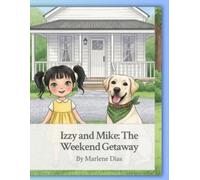 Izzy and Mike: The Weekend Getaway