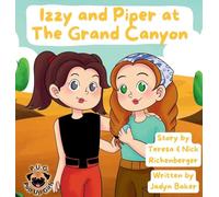 Izzy and Piper at The Grand Canyon (The Adventures of Izzy and Piper)