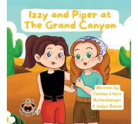 Izzy and Piper at The Grand Canyon (The Adventures of Izzy and Piper)