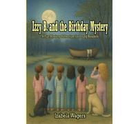 Izzy B. and the Birthday Mystery: A Fun Mystery Adventure for Young Readers