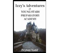 Izzy's Adventures At Young Stars Preparatory Academy
