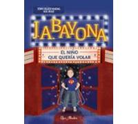 J. A. Bayona: El Niño Que Quería Volar