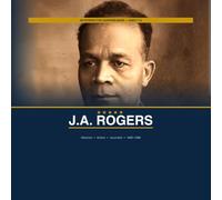 J.A. Rogers: The Man Who Found the Hidden History: A childrens biography (Brilliant Minds: African Scholars Who Shaped the World)