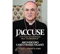 J’Accuse: Per Fare Luce Sulla Mia “Scomunica”