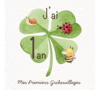 J’ai 1 an: Mes Premiers Gribouillages - Carnet de dessin, cadeau souvenir bébé 1 an