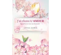 J’AI CHOISI L’AMOUR: Quand la vie teste ton humanité