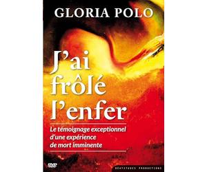 J’ai frôlé l’enfer - DVD: Le témoignage exceptionnel d’une expérience de mort imminente
