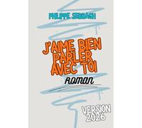 J’aime bien parler avec toi - Version 2026