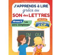 J’apprends à lire grâce au son des lettres - NIVEAU 2 - Les sons complexes.: Méthode de lecture simple et ludique, dès la maternelle, avec imagier et vocabulaire.
