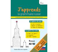 J’apprends la grammaire russe: Deuxième édition revue et augmentée