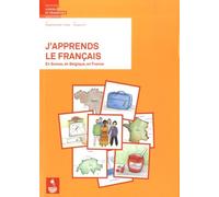J apprends le français en Suisse, en Belgique, en France: Méthode pour adultes migrants grands débutants (Langues)