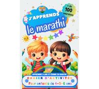 J’apprends le Marathi : Cahier d’activités pour enfants de 4, 5 et 6 ans: Plus de 100 exercices : Apprendre à lire et écrire en Marathi