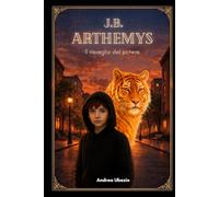 J.B. Arthemys: Il risveglio del potere