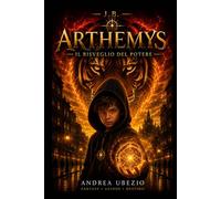 J.B. Arthemys: Il risveglio del potere (Universo J.B.)