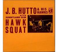 J.B. Hutto - Hawk Squat - with Sunnyland Slim [VINYL] [Vinilo]