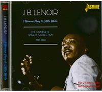 Lenoir,J.B. - I Wanna Play A Little While - The Complete Singles Collection 1950-1963