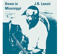J.B. Lenoir - J.B. Lenoir - Down in Mississippi