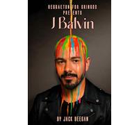 J Balvin: Reggaeton for Gringos