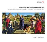 J.C.F. Bach : Die Auferweckung des Lazarus. Gellert Ensemble, Mitschke.