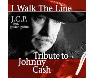J.C.P. Feat. Gordon Griffin - I Walk the Line: Tribute to Johnny Cash