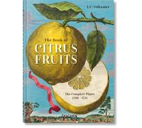 J. C. Volkamer. The Book of Citrus Fruits. 45th Ed. (45th Edition)