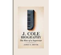 J. COLE BIOGRAPHY: The Rise Of a SuperStar