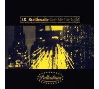 J.d.Braithwaite - Give Me the Night