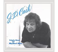 J.D. Cash - Triple Shot Of Rhythm And Blues