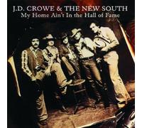 J.D. Crowe & New South - My Home Ain't in the Hall of Fame by J.D. Crowe & New South (2002) Audio CD