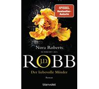 J.D. Robb Uta He Der liebevolle Mörder: Roman (Eve Dallas, Band 4 (Tapa blanda)