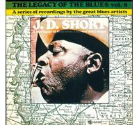 J.D. Short - Legacy of the Blues, Vol. 8