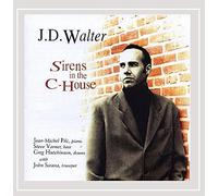 J.D. Walter - Sirens in the C-House