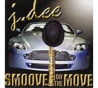 J.Dee - Smoove on the Move