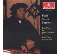 J. Dowland - Such Sweet Sorrow: Lute Pieces