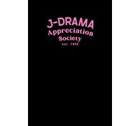 J-Drama Appreciation Society Est. 1950: Japanese Movie, TV Fan Themed Lined 6x9 Notebook