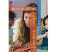 J’écris en cursive - Alphabet a→z (GS/CP): 52 pages d’entraînement…