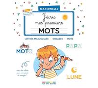 J’écris mes premiers mots Maternelle: Lettres majuscules, syllabes, mots
