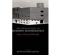 J. Ferreiros The Architecture of Modern Mathematics (Tapa dura)